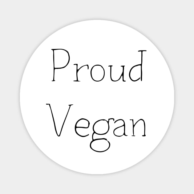 Proud Vegan Magnet by Catchy Phase